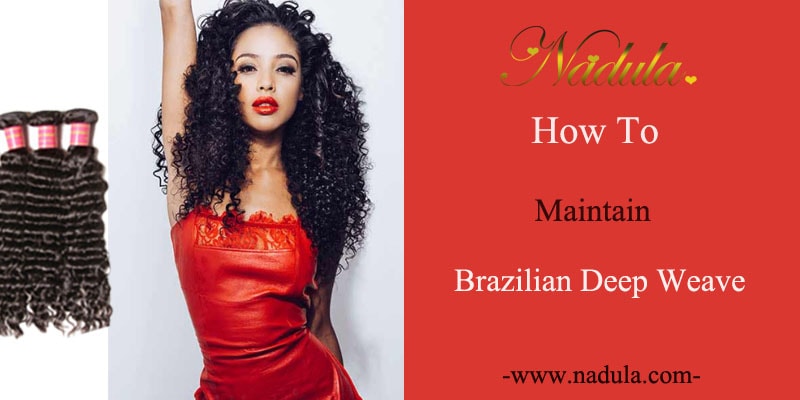 How to maintain a Brazilian deep wave hair 