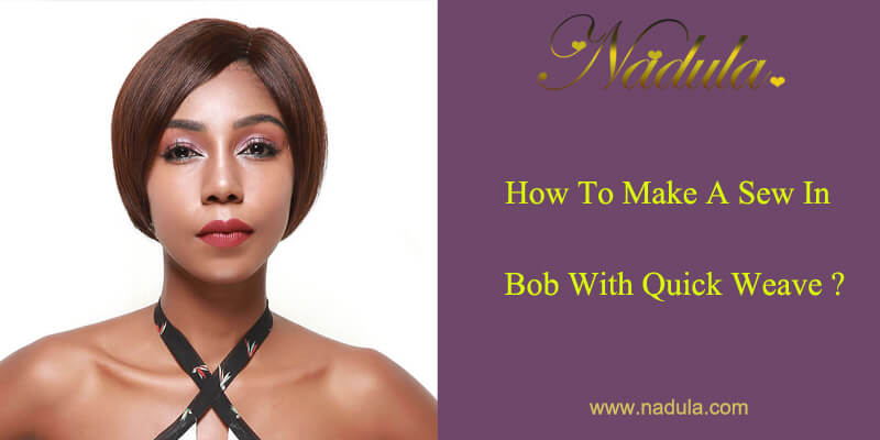 How To Make A Bob Sew In Weave Nadula